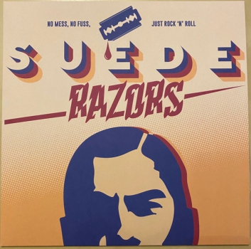 Suede Razors – No Mess, No Fuss, Just Rock 'n' Roll LP blau/splatter 150 Ex.
