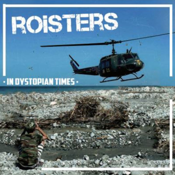 Roisters - In dystopian Times LP+CD  300 Ex.