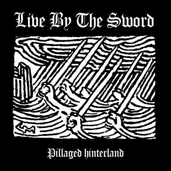 LIVE BY THE SWORD - PILLAGES HINTERLAND EP 500 Ex.