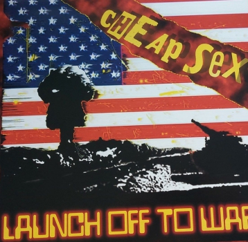 Cheap Sex ‎– Launch Off To War... LP * Einzelstück *