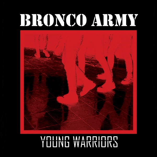 BRONCO ARMY - YOUNG WARRIORS EP