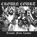 Crown Court - Trouble from London LP